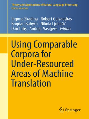 cover image of Using Comparable Corpora for Under-Resourced Areas of Machine Translation